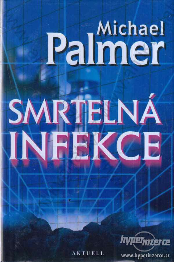 Smrtelná infekce Michael Palmer Aktuell 2003 - foto 1