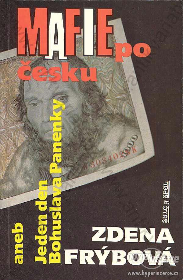 Mafie po česku Zd. Frýbová Šulc a spol., 1992 - foto 1