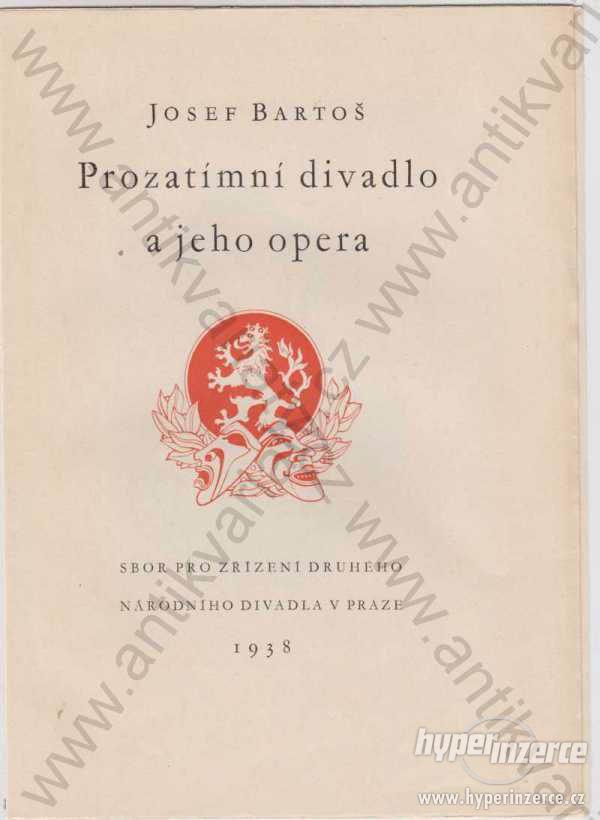 Prozatimní divadlo a jeho opera Josef Bartoš 1938 - foto 1