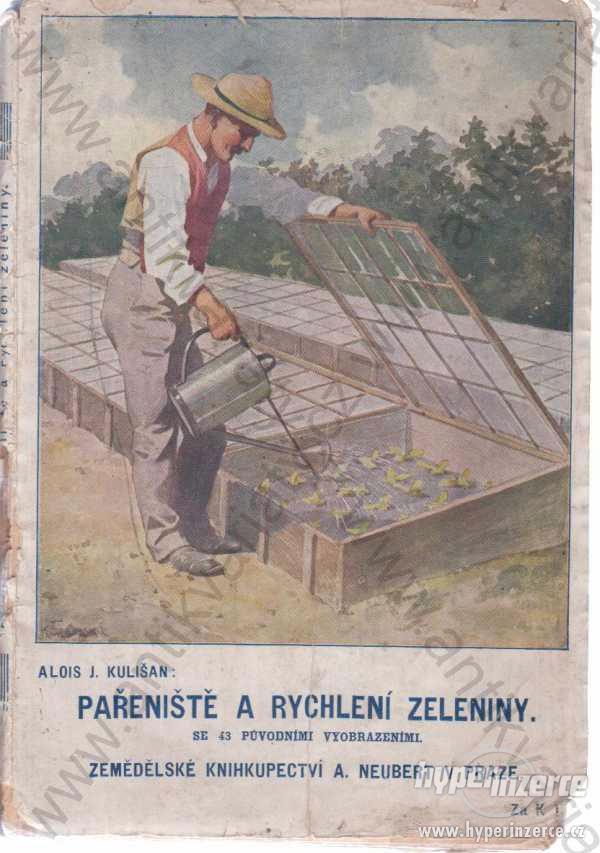 Pařeniště a rychlení zeleniny Alois Kulišan 1917 - foto 1