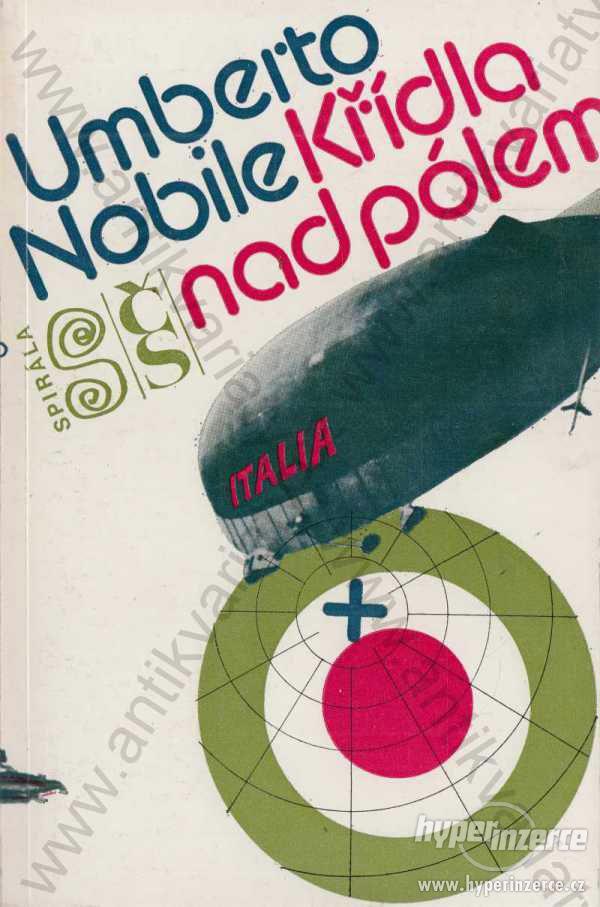Křídla nad pólem Umberto Nobile edice Spirála 1979 - foto 1
