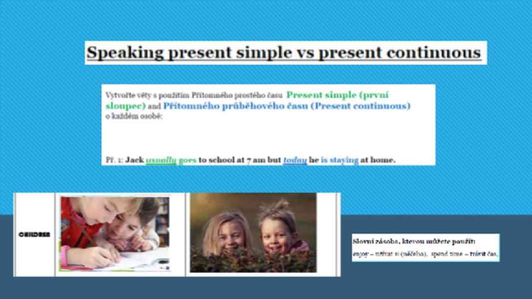 Speaking PRESENT SIMPLE vs PRESENT CONTINUOUS  - foto 1