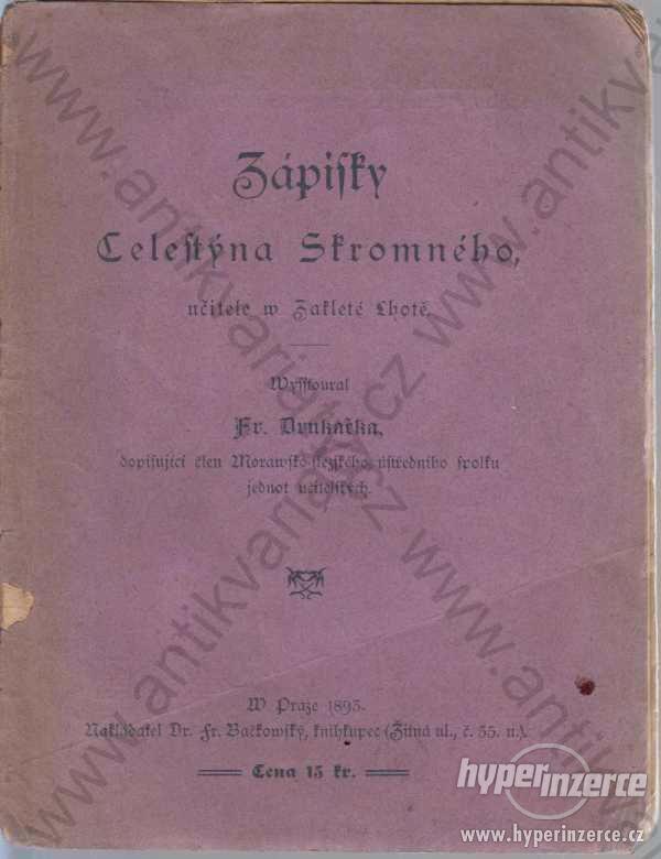 Zápisky Celestýna Skromného Fr. Drnkačka 1893 - foto 1