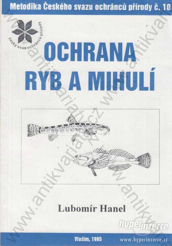 Ochrana ryb a mihulí Lubomír Hanel 1995 - foto 1