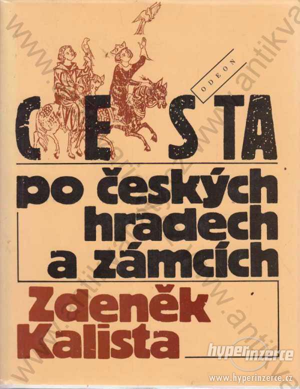 Cesta po českých hradech a zámcích Zdeněk Kalista - foto 1
