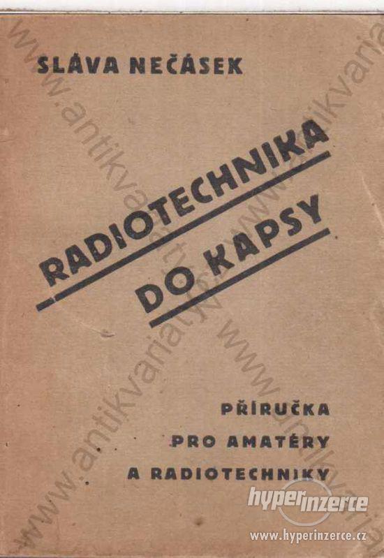 Radiotechnika do kapsy Sláva Nečásek - foto 1