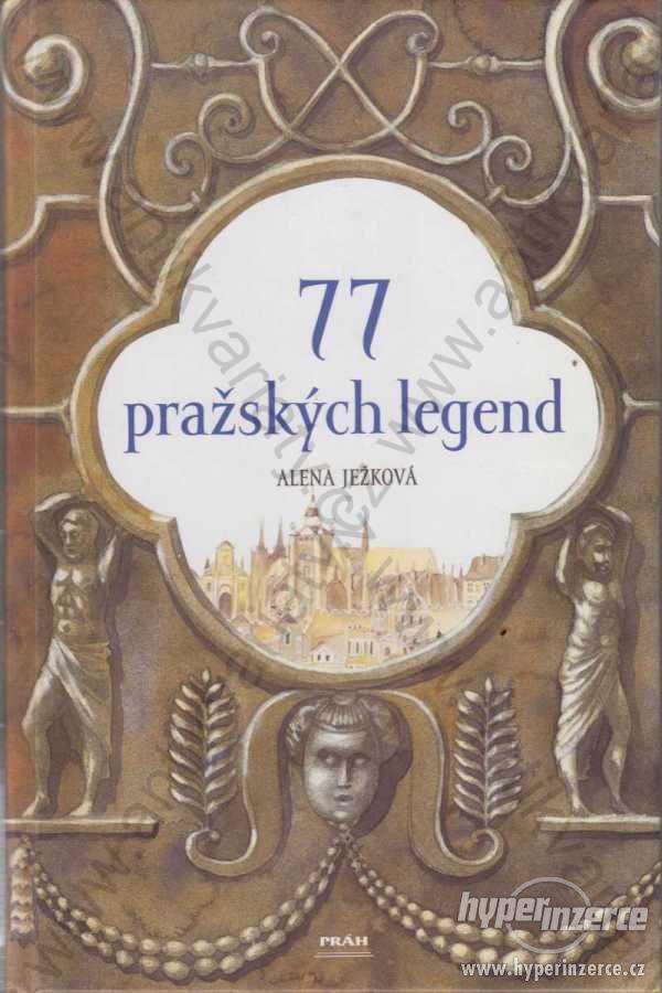 77 pražských legend Alena Ježková 2006 - foto 1