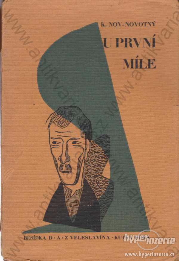 U první míle K. Nov-Novotný exemplář 1/20 1931 - foto 1