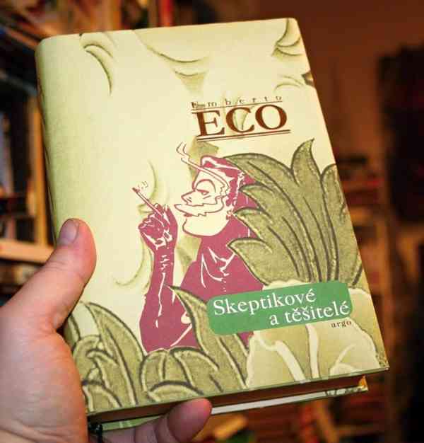 Umberto Eco - SKEPTIKOVÉ A TĚŠITELÉ - nejlevněji!!! - foto 1