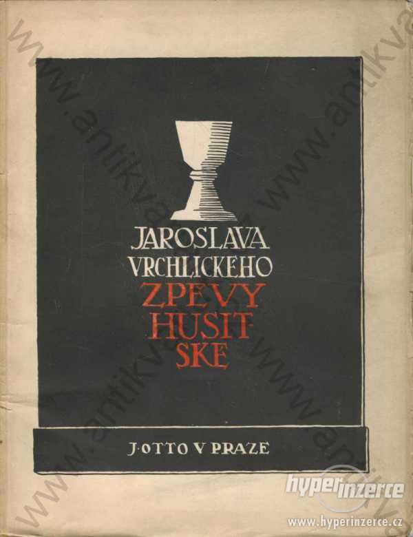 Jaroslava Vrchlického Zpěvy husitské 1415 - 1915 - foto 1
