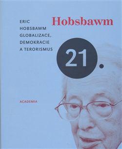 Globalizace, demokracie a terorismus - Eric Hobsbawm NOVÁ - foto 1