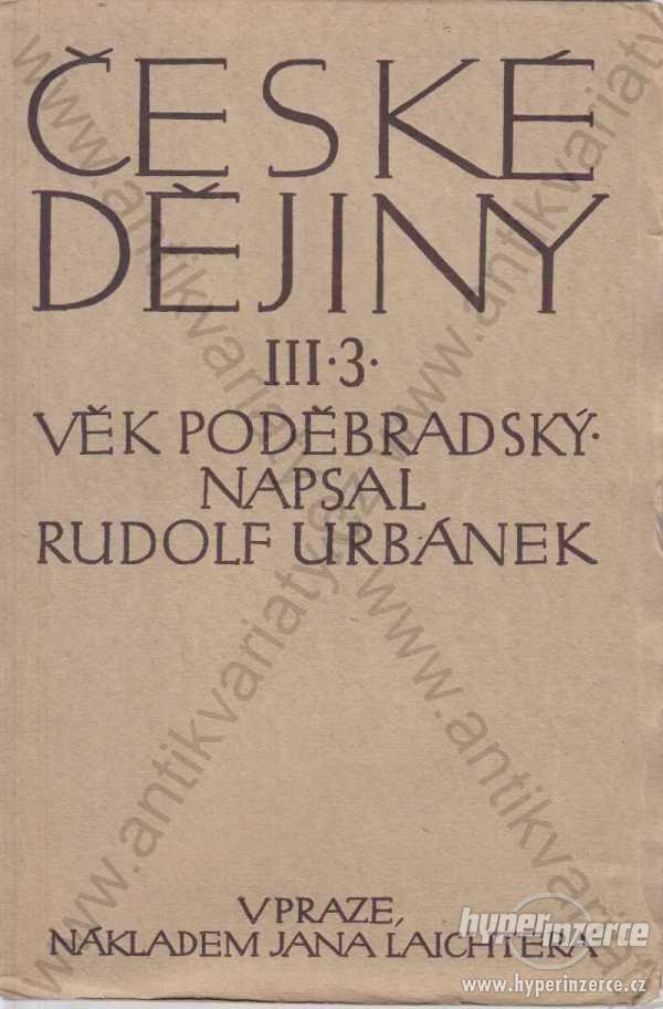 České dějiny dílu III. část 3. Rudolf Urbánek 1930 - foto 1