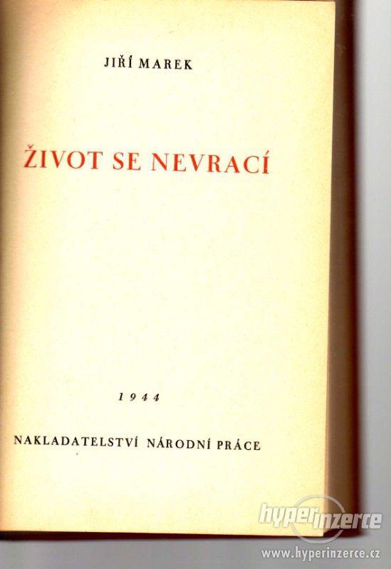 Život se nevrací  Jiří Marek -1.vydání - 1944 - foto 1