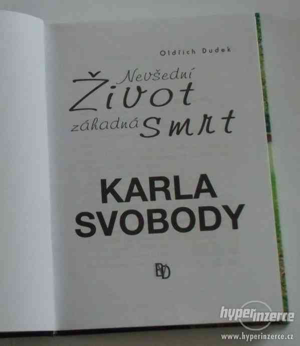 Nevšední život, záhadná smrt Karla Svobody - Oldřich Dudek - foto 2