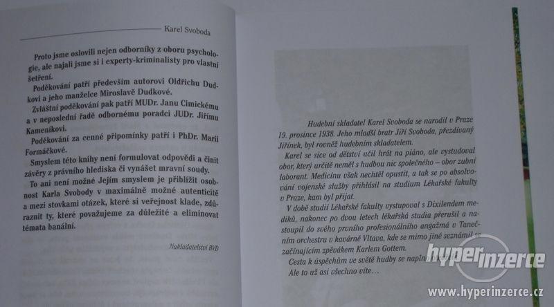 Nevšední život, záhadná smrt Karla Svobody - Oldřich Dudek - foto 3