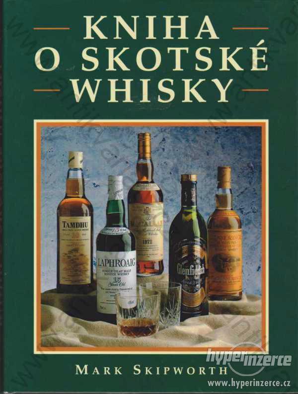 Kniha o skotské whisky Mark Skipworth 2000 whiskey - foto 1