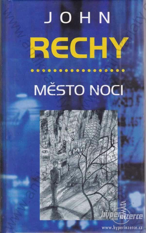 Město noci John Rechy Maťa, Praha 2000 - foto 1