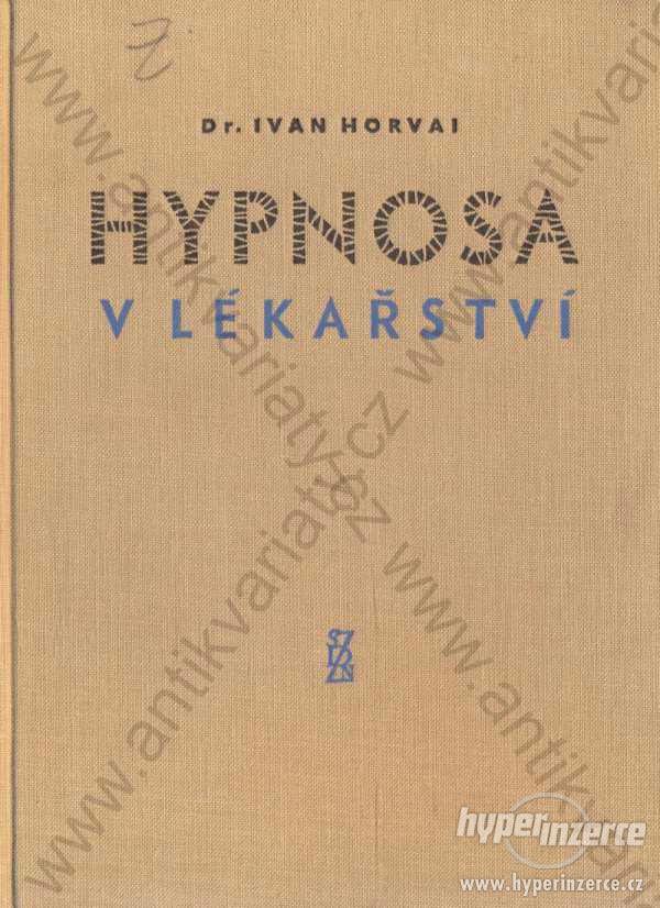 Hypnosa v lékařství Ivan Horvai 1959 - foto 1