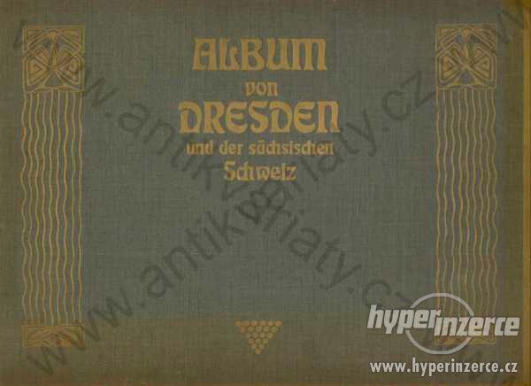 Album von Dresden und der Sächsischen Schweiz 1905 - foto 1