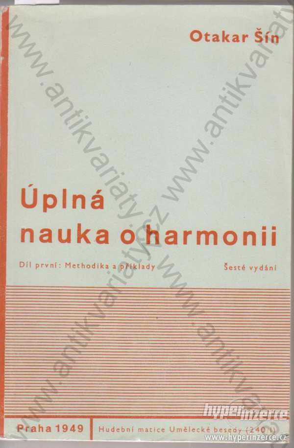 Úplná nauka o harmonii  Otakar Šín HMUB,Praha 1949 - foto 1