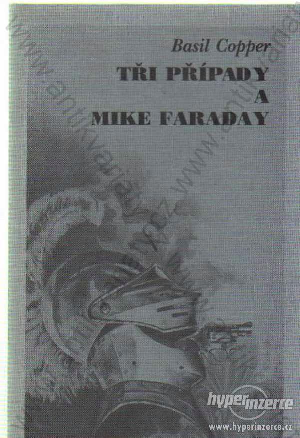 Tři případy a Mike Faraday Basil Copper 1995 - foto 1