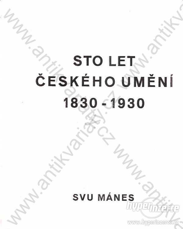 Sto let českého umění 1830-1930 - foto 1