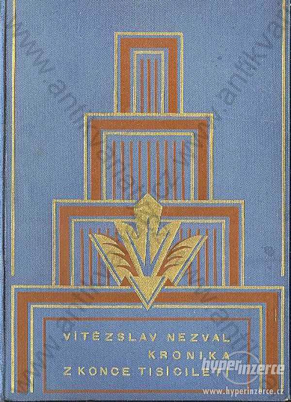 Kronika z konce tisíciletí Vítězslav Nezval 1929 - foto 1