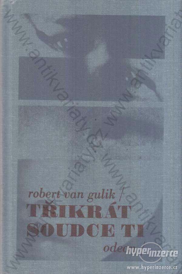 Třikrát soudce Ti Robert van Gulik 1990 Odeon - foto 1