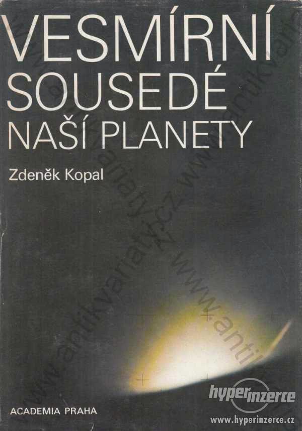 Vesmírní sousedé naší planety Zdeněk Kopal 1984 - foto 1