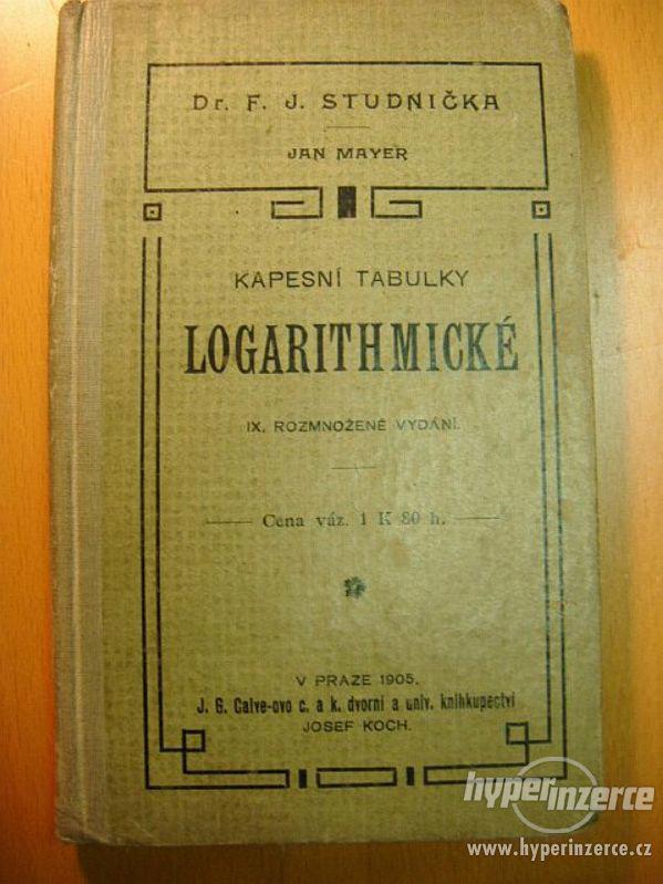 Logaritmické tabulky, Dr. F. J. Studnička. 1905. - foto 1