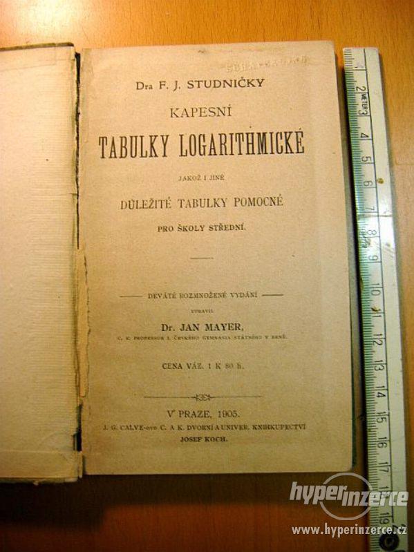 Logaritmické tabulky, Dr. F. J. Studnička. 1905. - foto 2