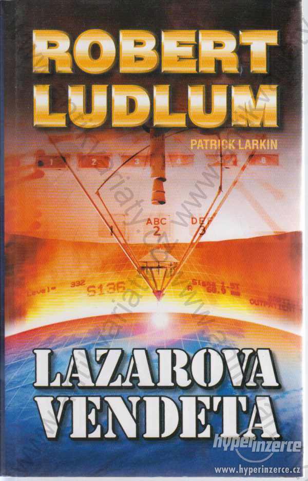 Lazarova vendeta Robert Ludlum Domino,Ostrava 2006 - foto 1