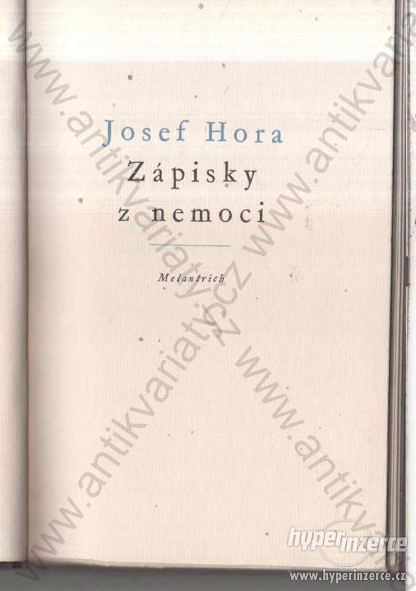 Zápisky z nemoci Josef Hora Melantrich, Praha 1945 - foto 1