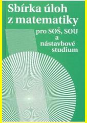 Sbírka úloh z matematiky pro SOŠ a SOU a nástavbové studium - foto 1