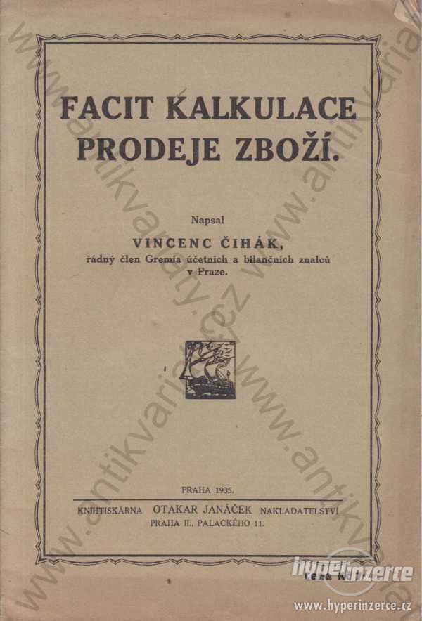 Facit kalkulace prodeje zboží Vincenc Čihák 1935 - foto 1