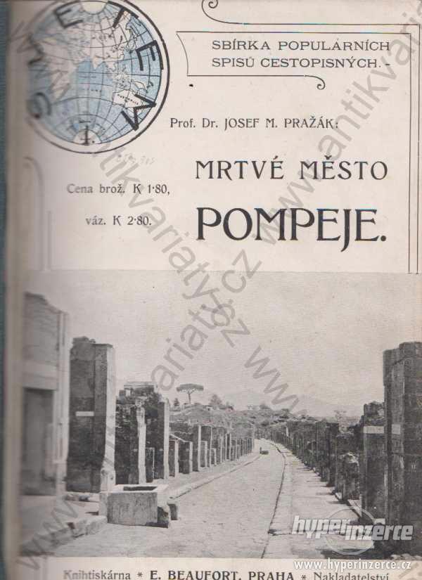 Mrtvé město Pompeje Josef M. Pražák 1903 Beaufort - foto 1