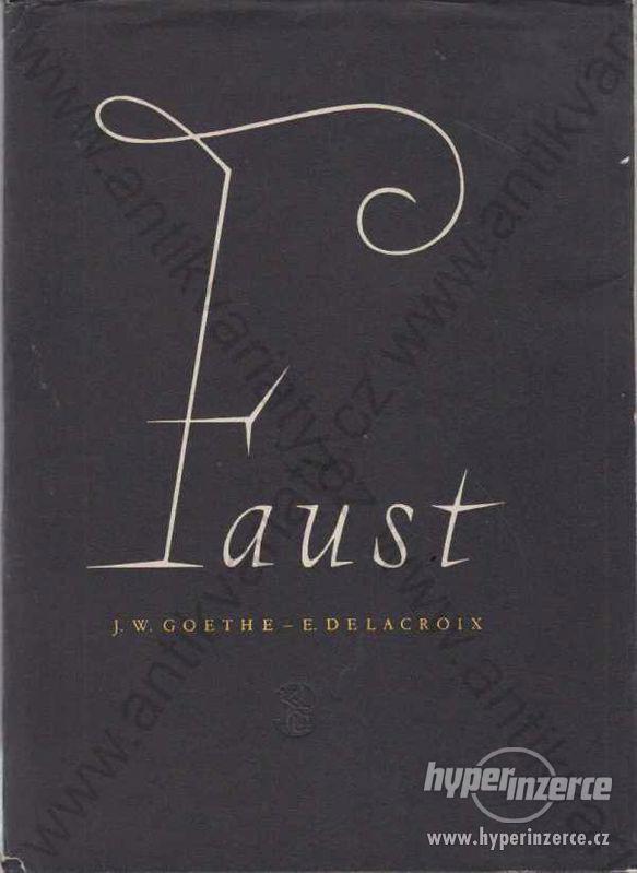 Faust J. W. Goethe SNKLHU, Praha 1955 - foto 1
