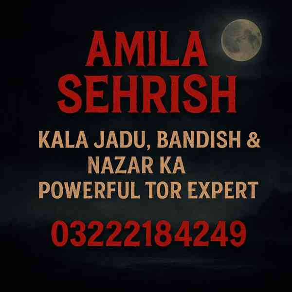 Amila Sehrish – Kala Jadu Specialist & Love Marriage Expert 