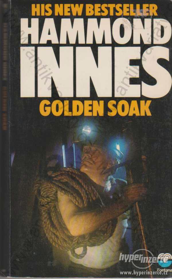 Golden Soak - Hammond Innes; Fontana/Collins 1975 - foto 1