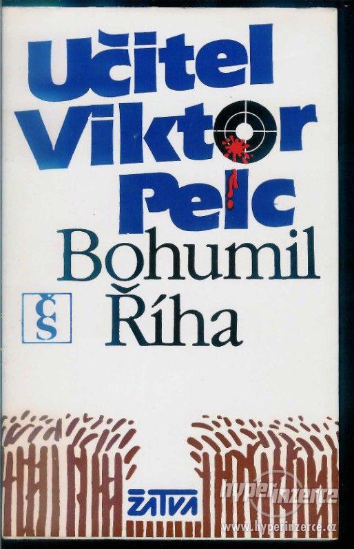 Učitel Viktor Pelc  Bohumil Říha 1.vydání 1984 - foto 1