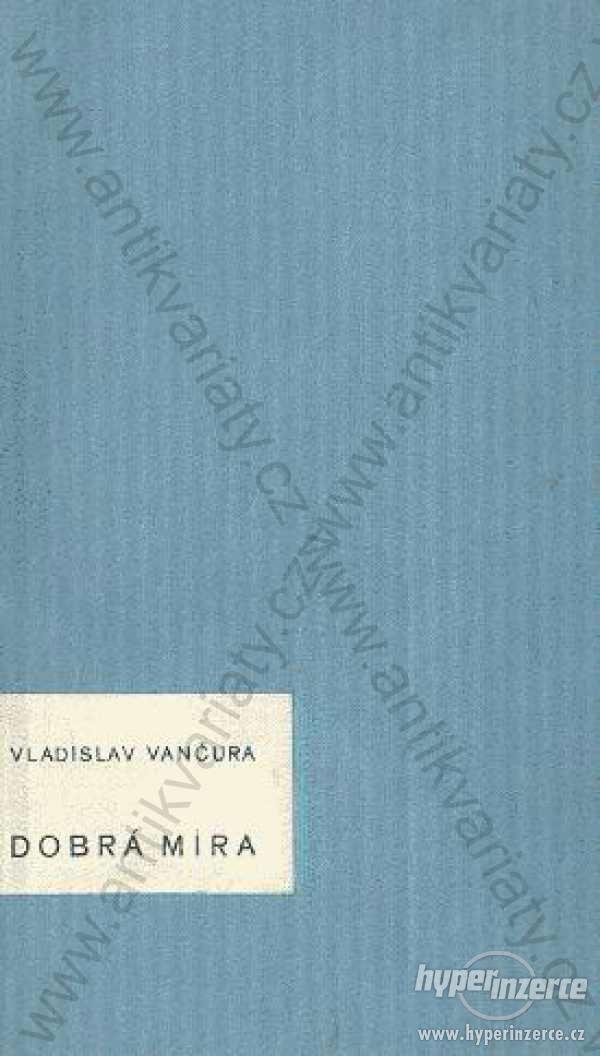Dobrá míra Vladislav Vančura 1932 Sfinx B. Janda - foto 1