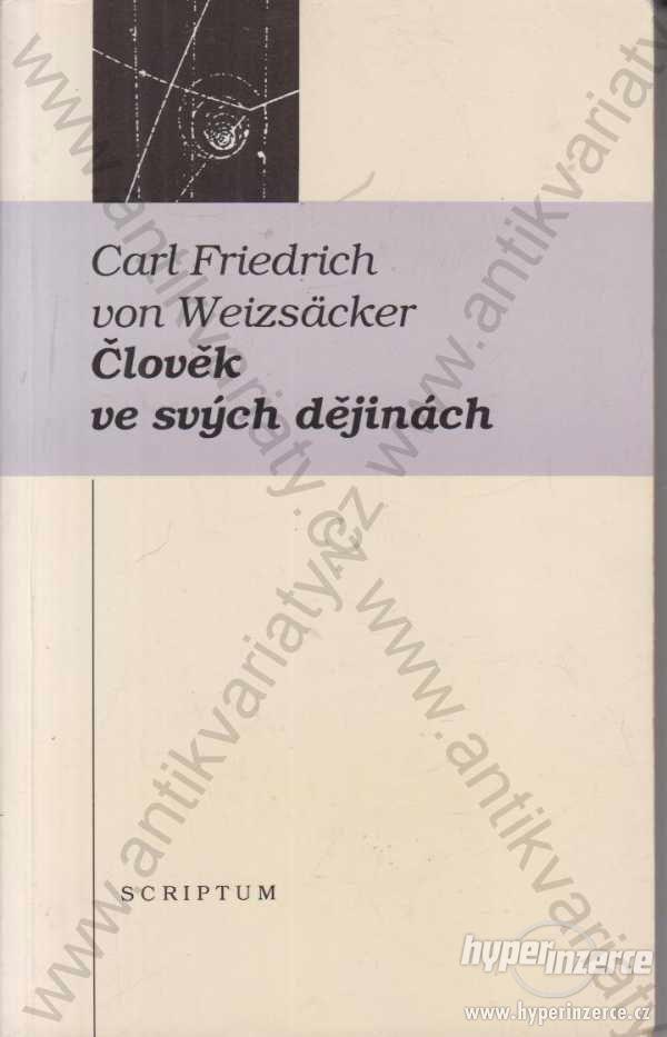 Člověk ve svých dějinách Carl Friedrich 1993 - foto 1