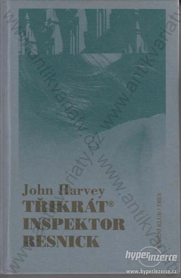 Třikrát inspektor Resnick John Harvey 2000 - foto 1