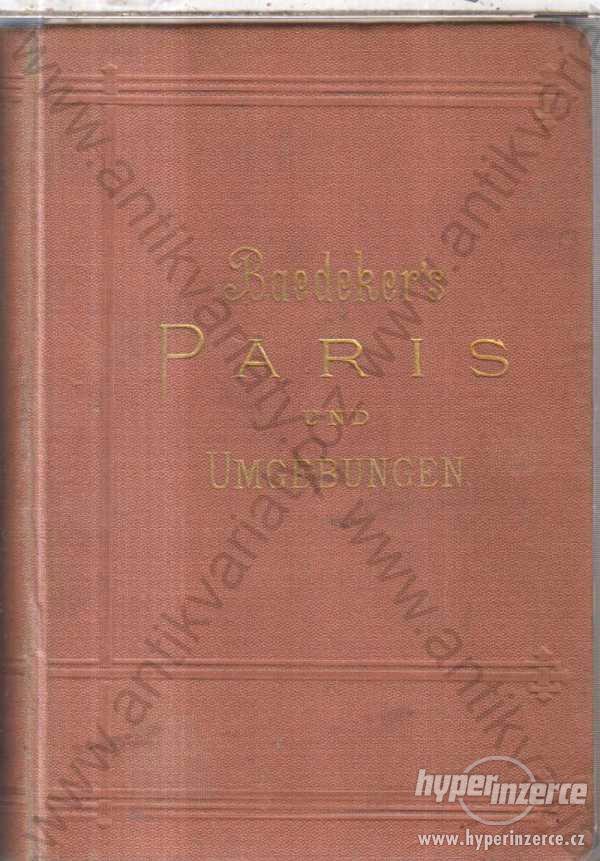 Paris und Umgebungen K. Baedeker 1888 - foto 1