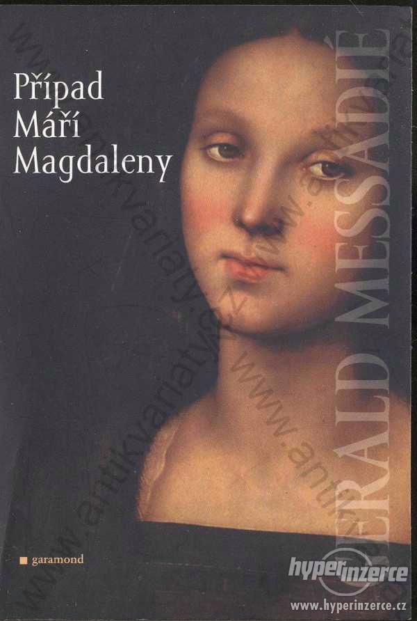 Případ Máří Magdaleny Gerald Messadié 2006 - foto 1