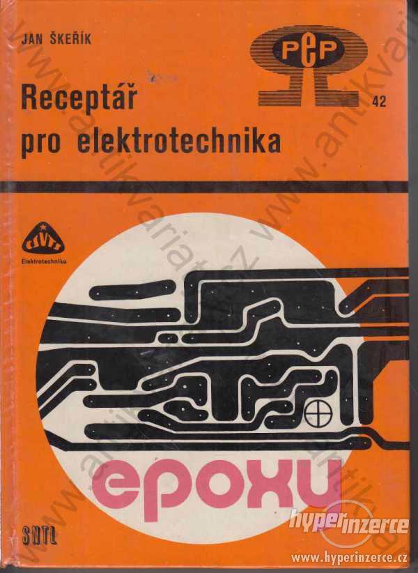Receptář pro elektrotechnika Jan Škeřík 1982 - foto 1