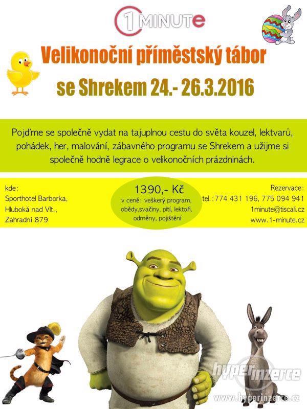 Velikonoční příměstský tábor se Shrekem 24.-26.3.2016!! - foto 1