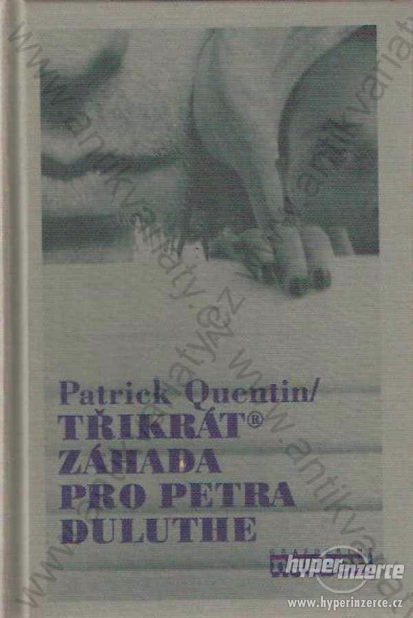 Třikrát Záhada pro Petra Duluthe P. Quentin 1995 - foto 1