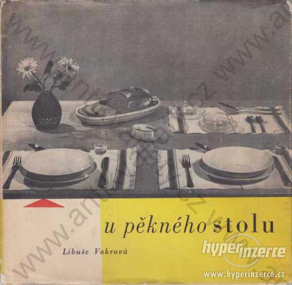 U pěkného stolu Libuše Vokrová SPN, Praha 1960 - foto 1