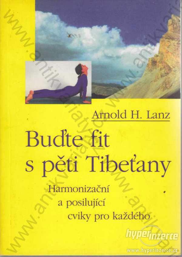 Buďte fit s pěti Tibeťany Arnold H. Lanz - foto 1